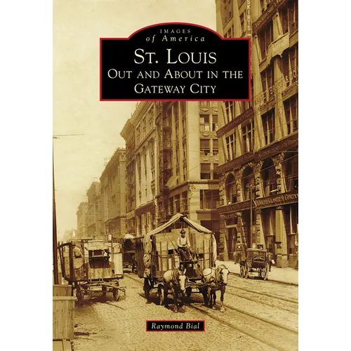St. Louis: Out and about in the Gateway City - Paperback