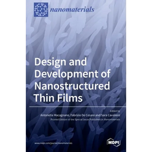 Design and Development of Nanostructured Thin Films - Hardcover