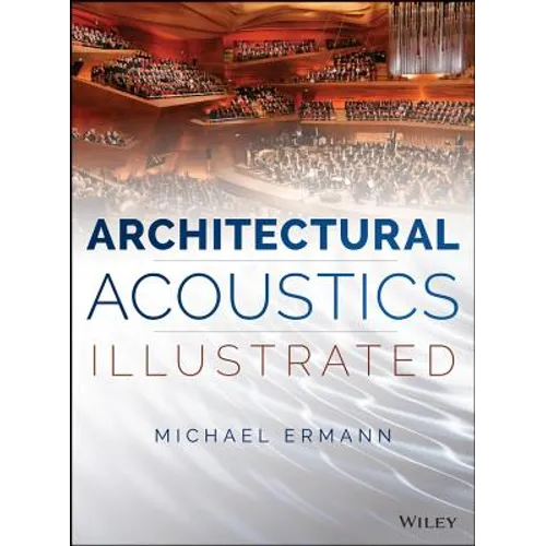 Architectural Acoustics Illustrated - Hardcover