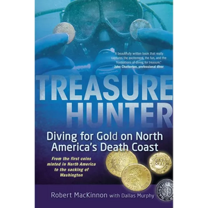 Treasure Hunter: Diving for Gold on North America's Death Coast - Paperback
