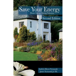 Save Your Energy: Home Energy-Saving Solutions - Paperback