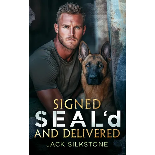 Signed Seal'd and Delivered: Romance, Danger, and a K9 You'll Never Forget - Paperback