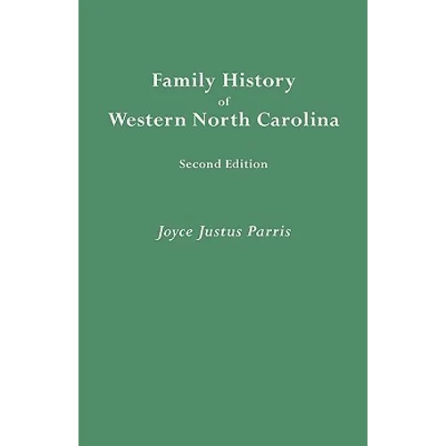 Family History of Western North Carolina. Second Edition (IMPROVED AND AUGM) - Paperback