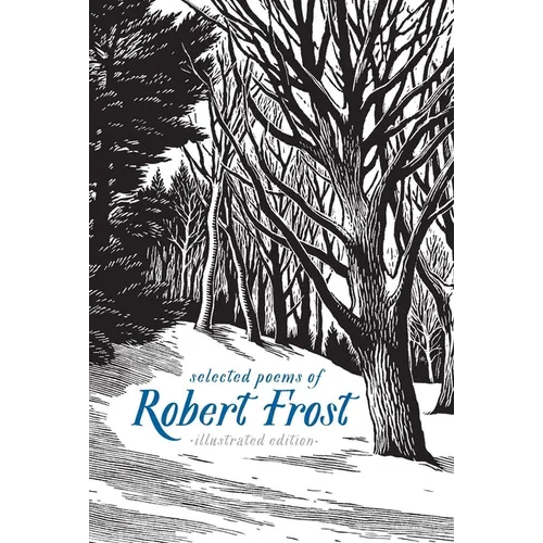 Selected Poems of Robert Frost: Illustrated Edition - Hardcover