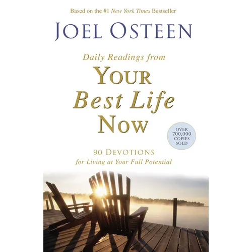 Daily Readings from Your Best Life Now: 90 Devotions for Living at Your Full Potential - Paperback