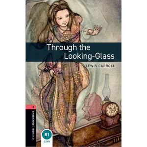 Oxford Bookworms 3e 3 Through the Looking Glass MP3 Pack - Paperback