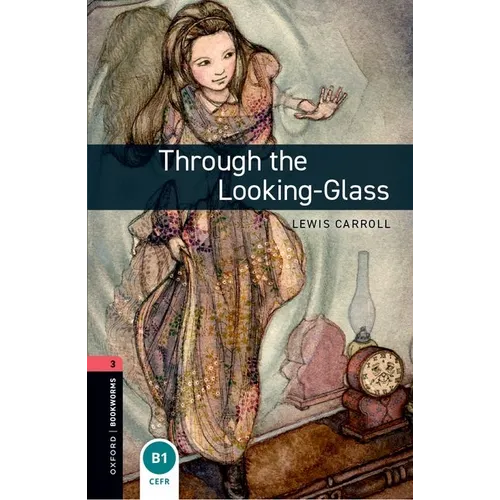 Oxford Bookworms 3e 3 Through the Looking Glass MP3 Pack - Paperback
