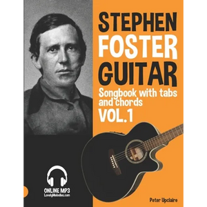 Stephen Foster - Guitar Songbook for Beginners with Tabs and Chords Vol. 1 - Paperback