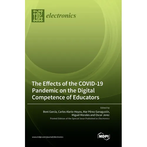 The Effects of the COVID-19 Pandemic on the Digital Competence of Educators - Hardcover