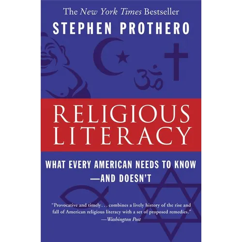 Religious Literacy: What Every American Needs to Know--And Doesn't - Paperback