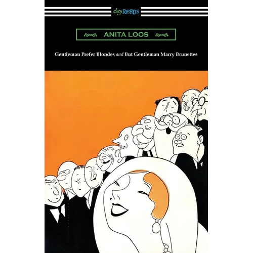 Gentleman Prefer Blondes and But Gentleman Marry Brunettes - Paperback
