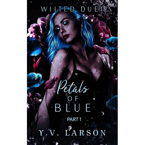 Petals of Blue: Part One - Paperback