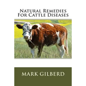 Natural Remedies For Cattle Diseases - Paperback