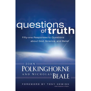 Questions of Truth: Fifty-One Responses to Questions about God, Science, and Belief - Paperback