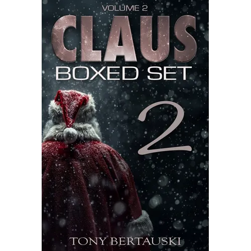 Claus Boxed Set (Vol. 2): A Science Fiction Holiday Adventure - Paperback