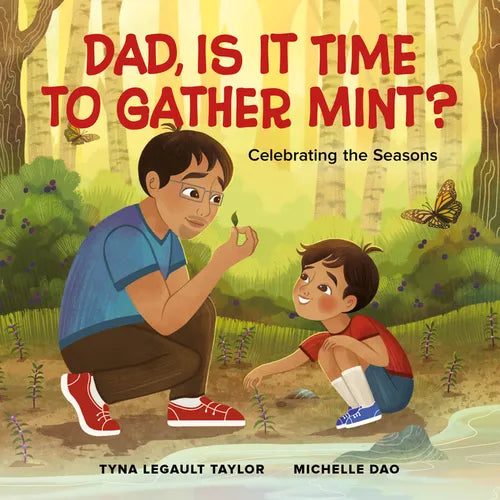 Dad, Is It Time to Gather Mint?: Celebrating the Seasons - Hardcover