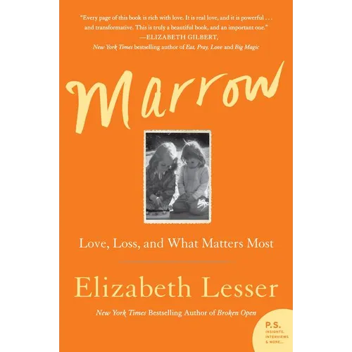 Marrow: Love, Loss, and What Matters Most - Paperback