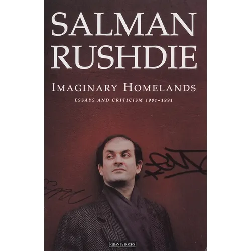 Imaginary Homelands: Essays and Criticism 1981-1991 - Paperback