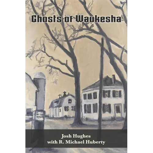 Ghosts of Waukesha - Paperback
