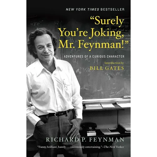 Surely You're Joking, Mr. Feynman!: Adventures of a Curious Character - Paperback