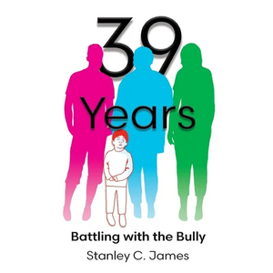39 Years: Battling with the Bully - Paperback