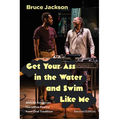 Get Your Ass in the Water and Swim Like Me: African American Narrative Poetry from Oral Tradition - Paperback