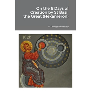 On the 6 Days of Creation by St Basil the Great (Hexameron) - Paperback