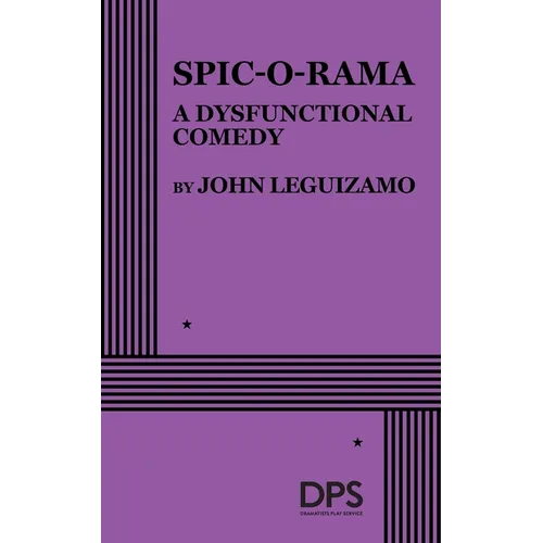 Spic-O-Rama: A Dysfunctional Comedy - Paperback