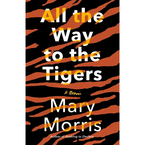 All the Way to the Tigers: A Memoir - Paperback