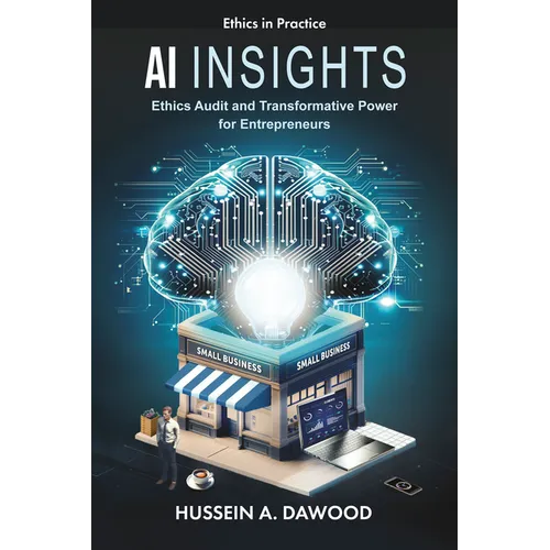 AI Insights: Ethics Audit and Transformative Power for Entrepreneurs - Paperback