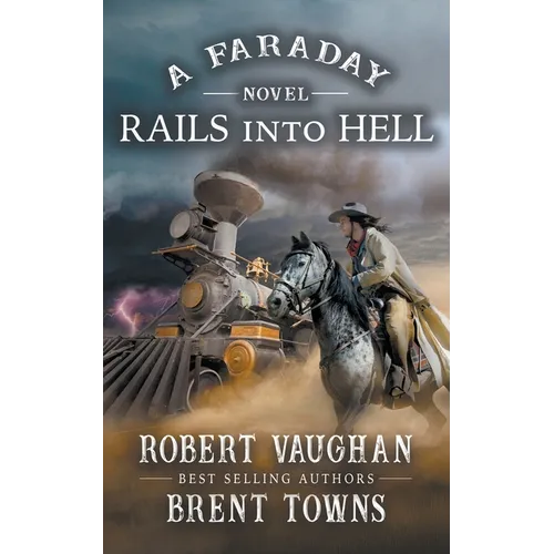 Rails Into Hell: A Faraday Novel - Paperback