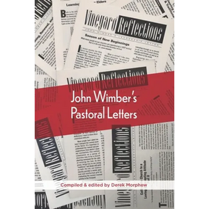 John Wimber's Pastoral Letters - Paperback
