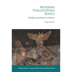 Modern Philosopher Kings: Wisdom and Power in Politics - Paperback