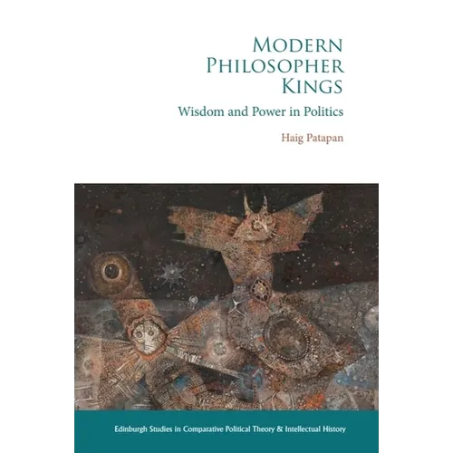 Modern Philosopher Kings: Wisdom and Power in Politics - Paperback