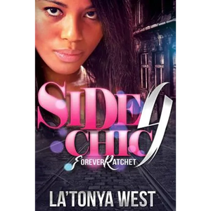 Side Chic 4: (Forever Ratchet) - Paperback