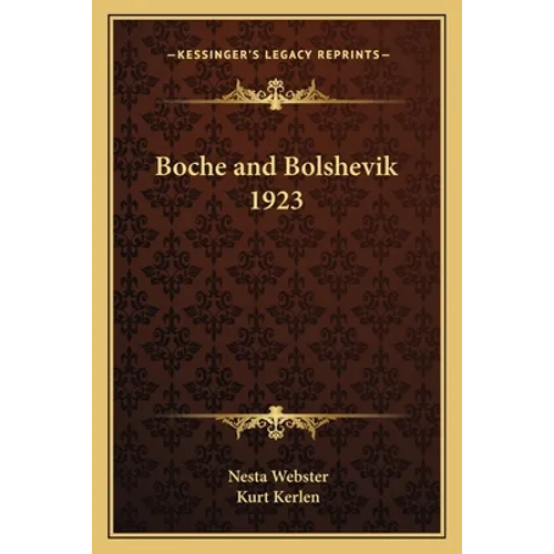 Boche and Bolshevik 1923 - Paperback