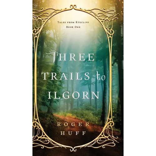 Three Trails to Ilgorn - Hardcover