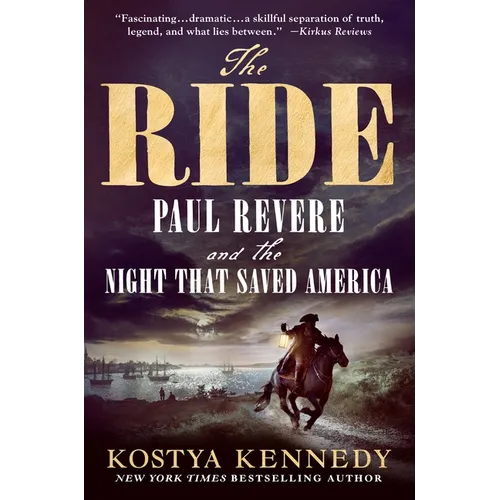 The Ride: Paul Revere and the Night That Saved America - Paperback