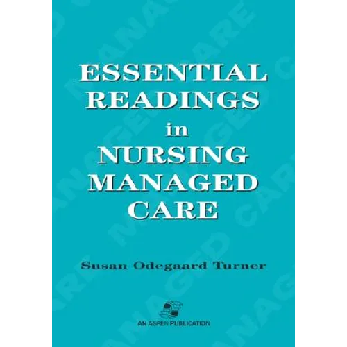 Essential Readings in Nursing Managed Care - Paperback