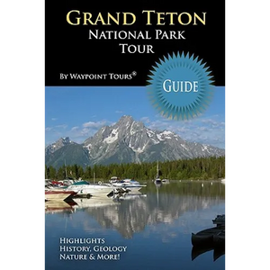 Grand Teton National Park Tour Guide: Your personal tour guide for Grand Teton travel adventure! - Paperback