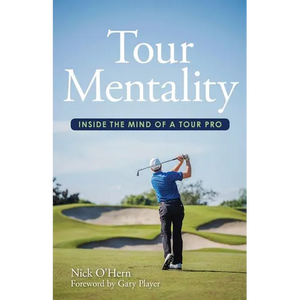 Tour Mentality: Inside the Mind of a Tour Pro - Paperback