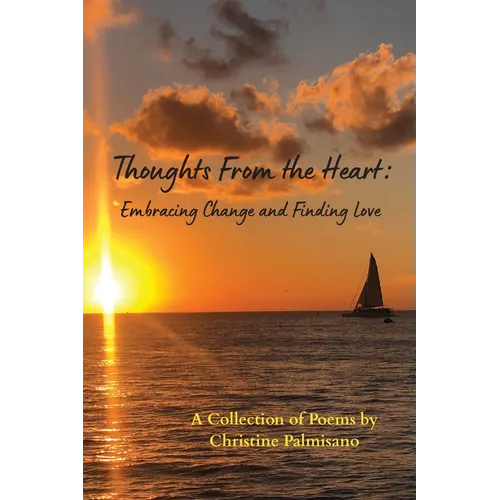 Thoughts From the Heart: Embracing Change and Finding Love - Paperback