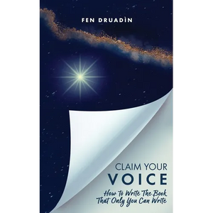 Claim Your Voice: How to write the book that only you can write - Paperback