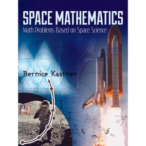 Space Mathematics: Math Problems Based on Space Science - Paperback