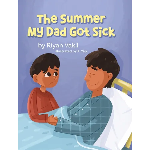 The Summer My Dad Got Sick - Hardcover