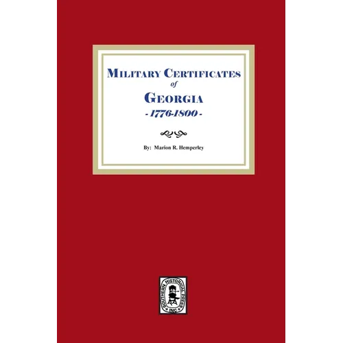 Military Certificates of Georgia, 1776-1800 - Paperback