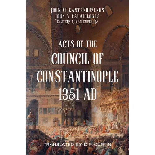 Acts of the Council of Constantinople: 1351 AD - Paperback