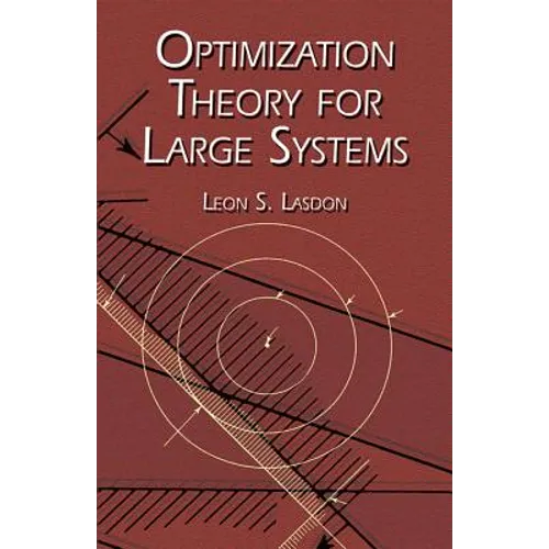 Optimization Theory for Large Systems - Paperback