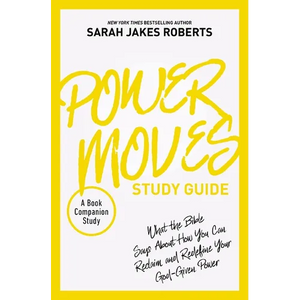Power Moves Study Guide: What the Bible Says about How You Can Reclaim and Redefine Your God-Given Power - Paperback