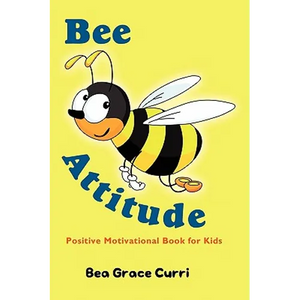 Bee Attitude: A Positive Motivational Book for Kids - Paperback